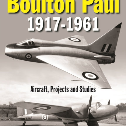 Boulton Paul 1917-1961