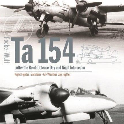 Focke-Wulf Ta 154: Luftwaffe Reich Defence Day and Night Interceptor