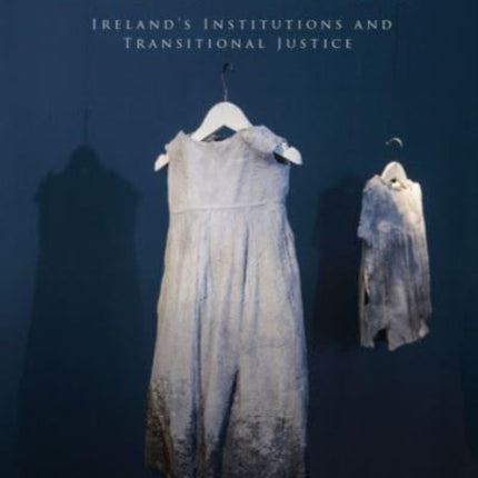 Redress: Ireland's Institutions and Transitional Justice