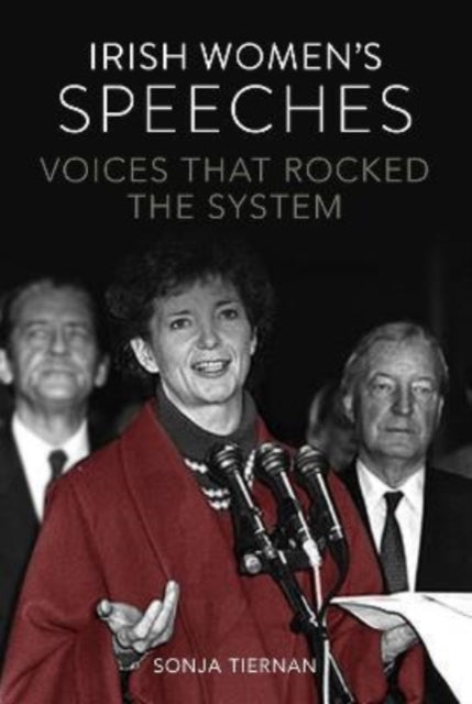 Irish Women's Speeches: Voices That Rocked The System