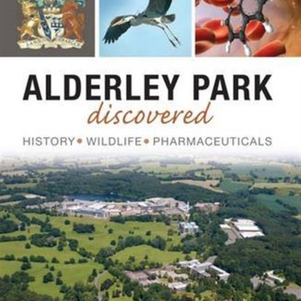 Alderley Park Discovered: History, Wildlife, Pharmaceuticals