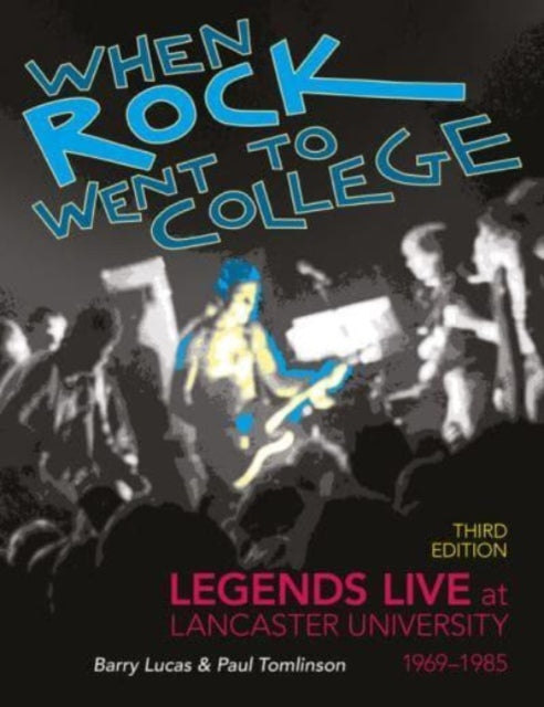 When Rock Went to College 19691985