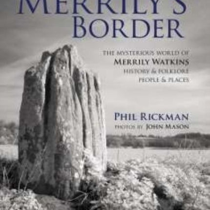 Merrily's Border: The Mysterious World of Merrily Watkins - History & Folklore, People & Places