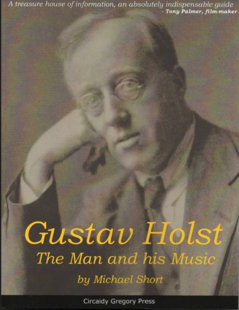 Gustav Holst: The Man and His Music