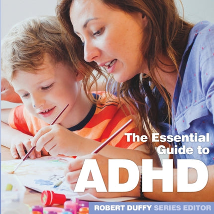 ADHD The Essential Guide Essential Guides