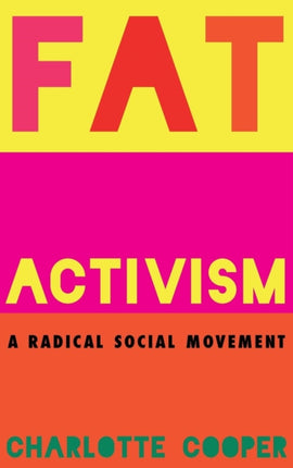 Fat Activism: A Radical Social Movement