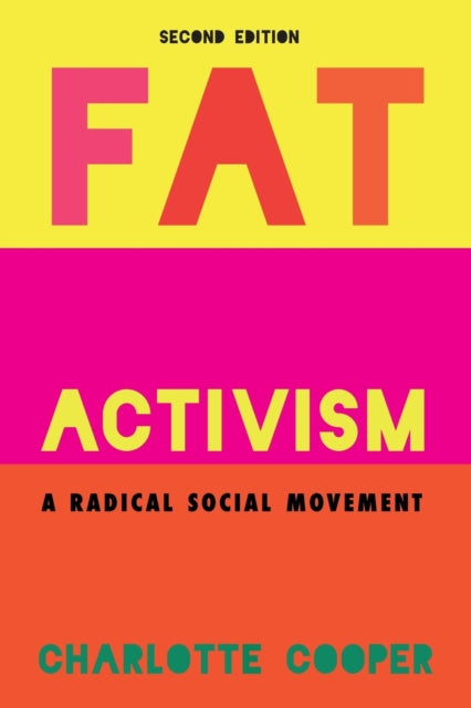 Fat Activism (Second Edition): A Radical Social