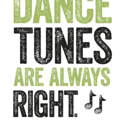 Dylan Thomas Print: Dance Tunes Are Always Right