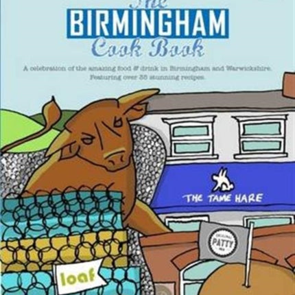 The Birmingham Cook Book Get Stuck in A Celebration of the Amazing Food and Drink on Our Doorstep 13