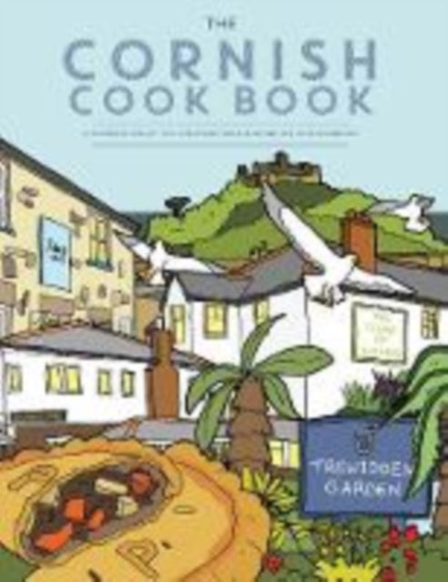 The Cornish Cook Book A celebration of the amazing food and drink on our doorstep 37 Get Stuck In