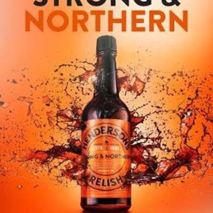 Strong and Northern: The Henderson's Relish Cook Book