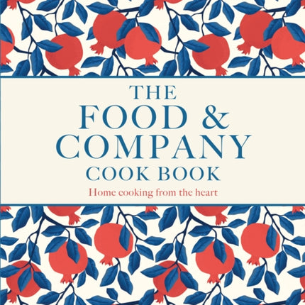 Food and Company: Home cooking from the heart