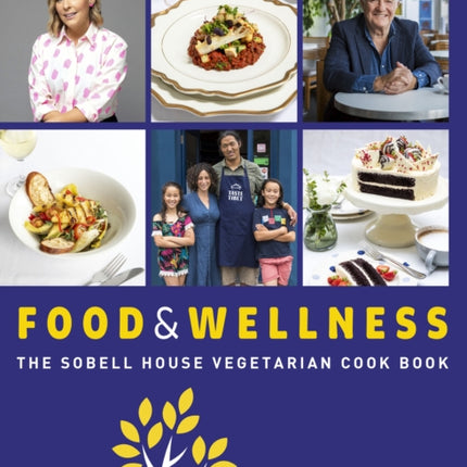 Food and Wellness: The Sobell House Vegetarian Cook Book