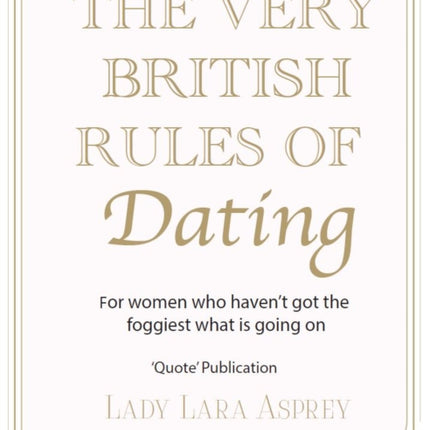 The Very British Rules of Dating How to find and