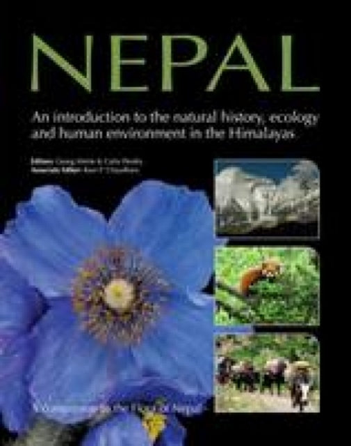 Nepal:  An Introduction to the Natural History, Ecology and Human Impact of the Himalayas