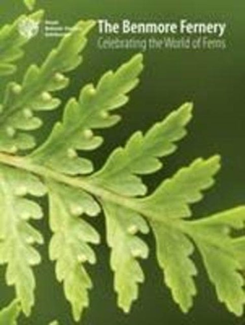 The Benmore Fernery: Celebrating the world of Ferns