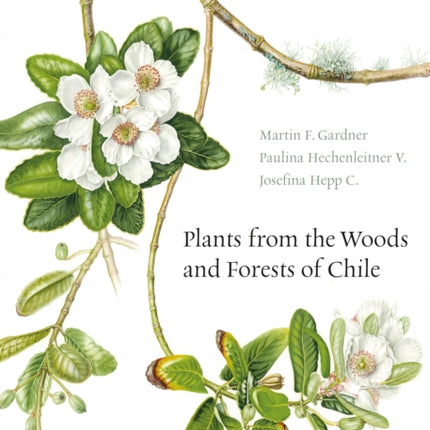 Plants from the Woods and Forests of Chile