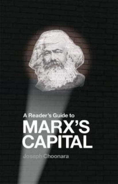 A Reader's Guide To Marx's Capital