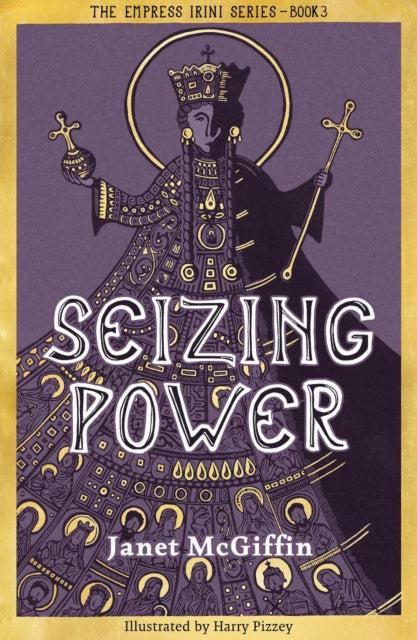 Seizing Power: The Empress Irini Series, Volume 3