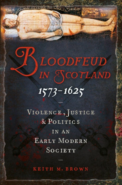 Bloodfeud in Scotland 15731625