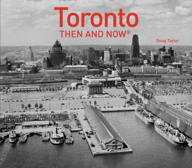 Toronto Then and Now