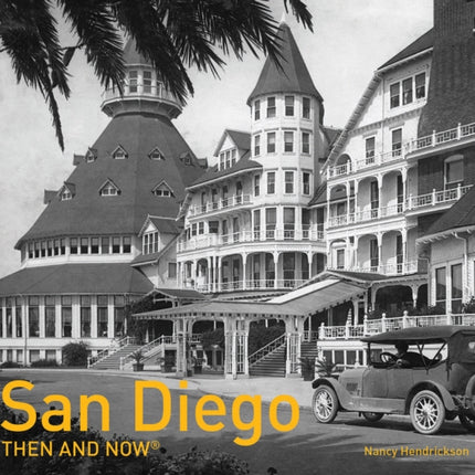 San Diego Then and Now® (Then and Now)