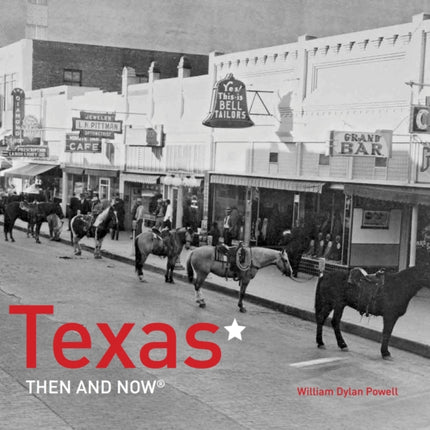 Texas Then and Now® (Then and Now)