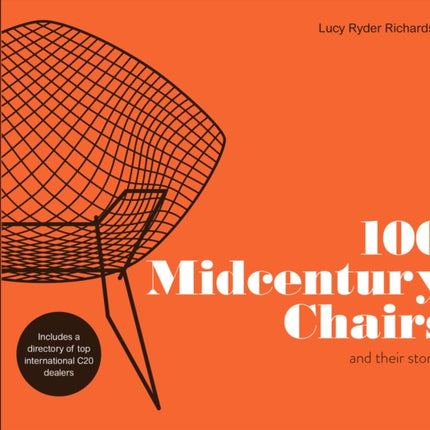 100 Midcentury Chairs: and their stories