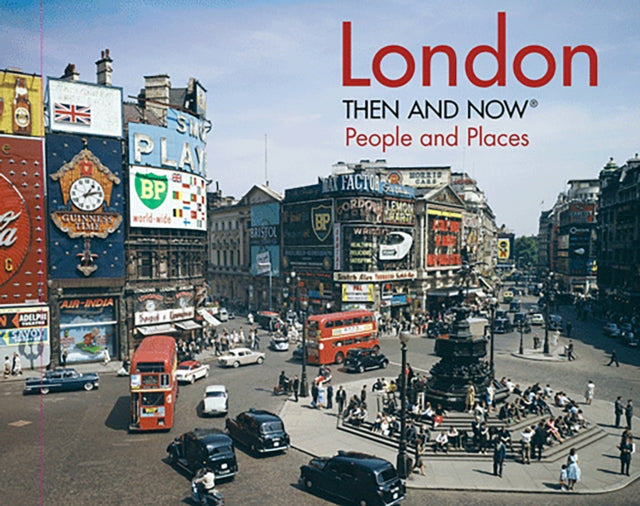 London Then and Now®: People and Places