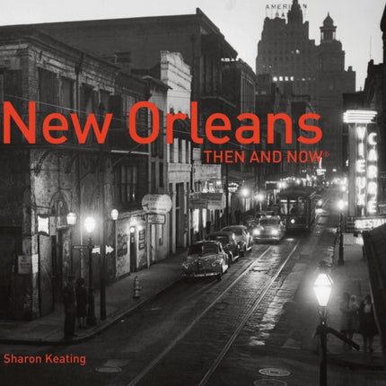 New Orleans Then and Now® (Then and Now)