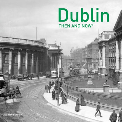 Dublin Then and Now R