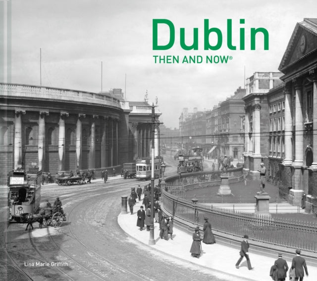 Dublin Then and Now R