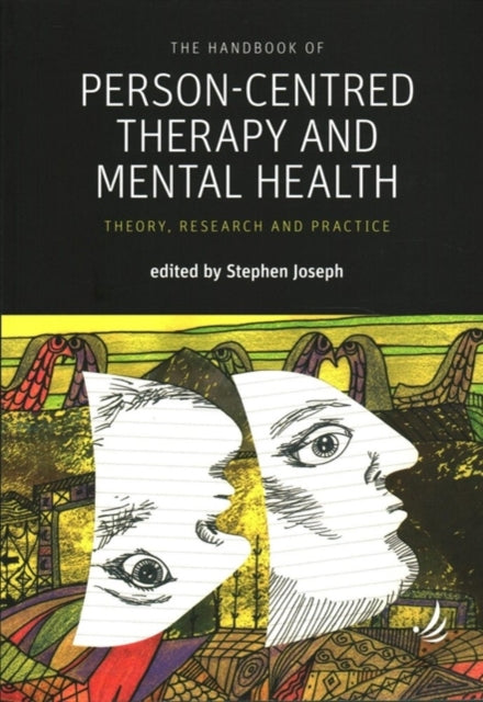 The Handbook of Person-Centred Therapy and Mental Health: Theory, Research and Practice