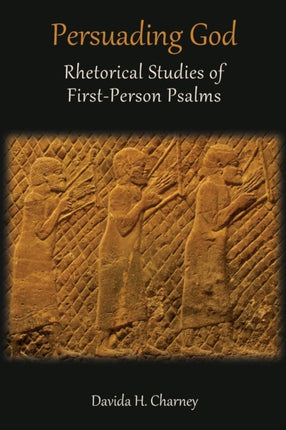Persuading God: Rhetorical Studies of