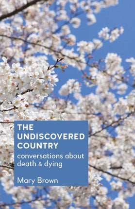 The Undiscovered Country: Conversations about