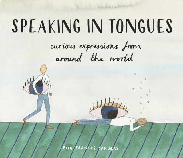 Speaking in Tongues: Curious Expressions from Around the World