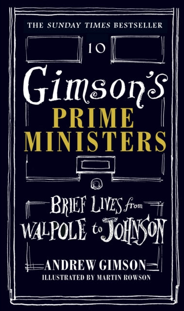 Gimson's Prime Ministers: Brief Lives from Walpole to Johnson