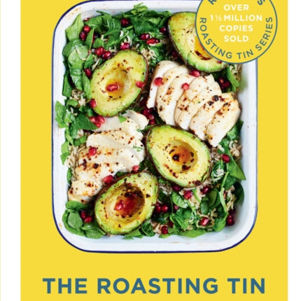 The Roasting Tin: Simple One Dish Dinners