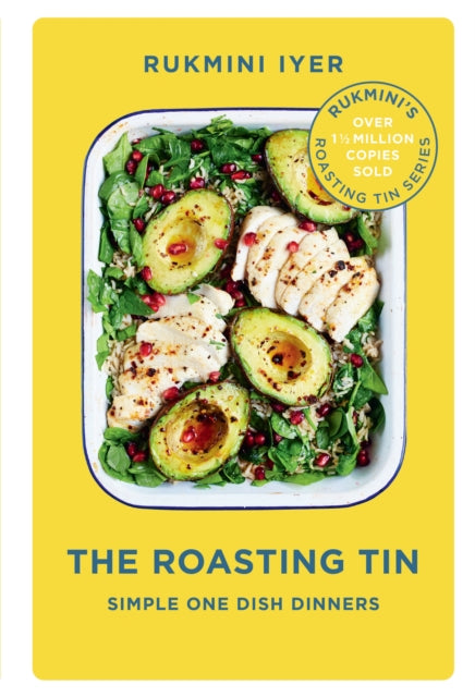 The Roasting Tin: Simple One Dish Dinners