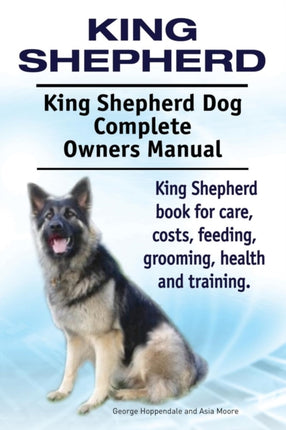King Shepherd. King Shepherd Dog Complete Owners