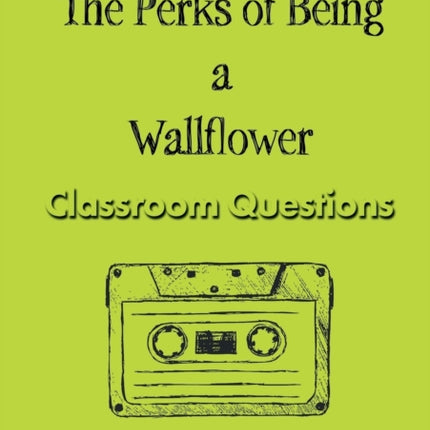 The Perks of Being a Wallflower Classroom Questions