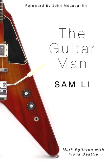 THE GUITAR MAN: SAM LI