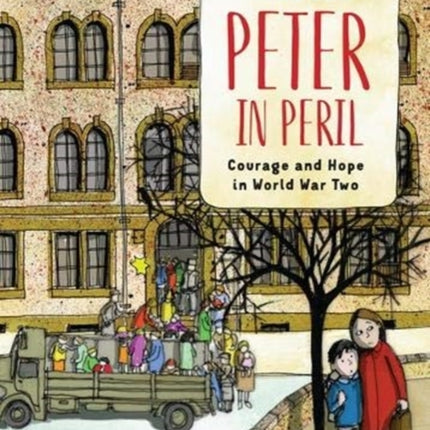 Peter in Peril: Courage and Hope in World War Two