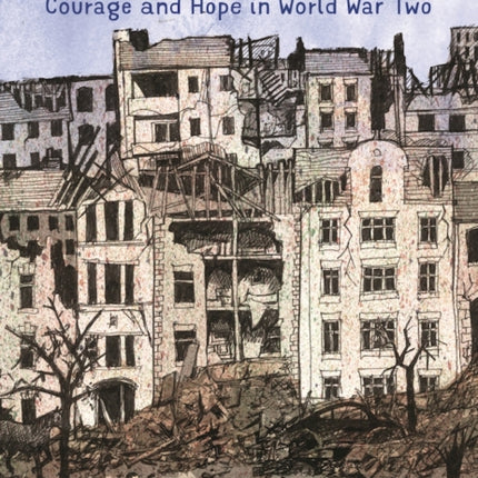 Peter in Peril: Courage and Hope in World War Two