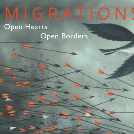 Migrations: Open Hearts, Open Borders