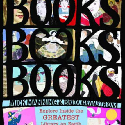 Books! Books! Books!: Explore Inside the Greatest Library on Earth