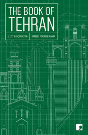 The Book of Tehran: A City in Short Fiction