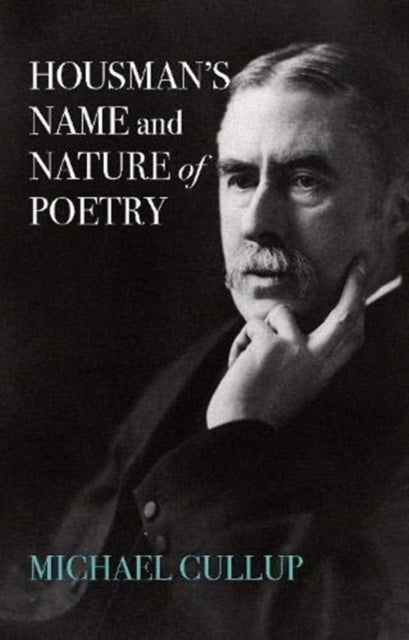 Housman's Name and Nature of Poetry