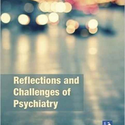 Reflections on the Challenges of Psychiatry in the UK and Beyond: A Psychiatrist's Chronicle from Deinstitutionalisation to Community Care