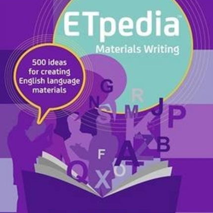 ETpedia Materials Writing: 500 Ideas for Creating English Language Materials